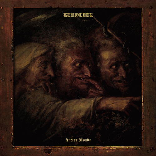 Beholder (CAN) : Ancien Monde